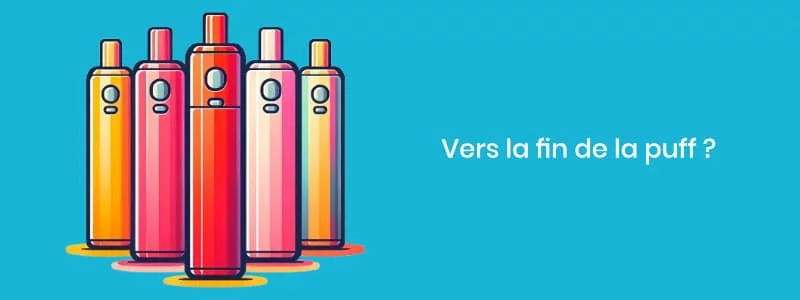 L'interdiction de la puff en vue