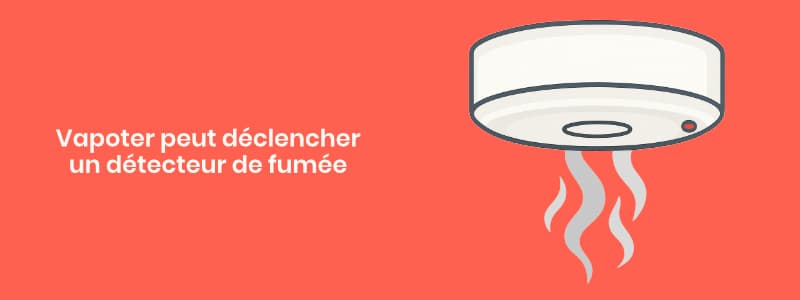 Vapoter à côté d'un détecteur de fumer peut-il le déclencer ?