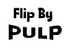 Flip By Pulp